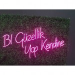 Bi Güzellik Yap Kendine Yazısı Neon Led Işıklı Tablo