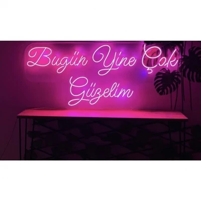 Bugün Yine Çok Güzelim Neon Led Işıklı Tablo