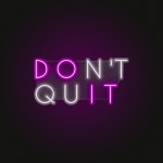 Don't Quit Yazılı Neon Led Işıklı Tablo