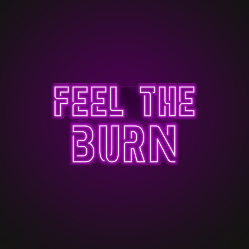 Feel The Burn Neon Led Işıklı Tablo