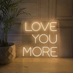 Love You More Neon Led Işıklı Tablo