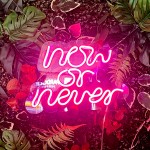 Now Or Never Yazılı Neon Led Işıklı Tablo