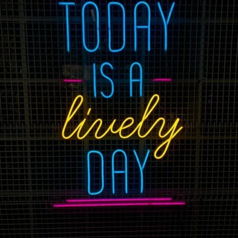 Today Is Lively Day Neon Led Işıklı Tablo
