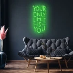 Your Only Limit Is You Neon Led Işıklı Tablo