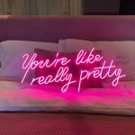 You're Like Really Pretty Yazısı Neon Led Işıklı Tablo